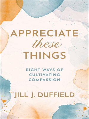 cover image of Appreciate These Things